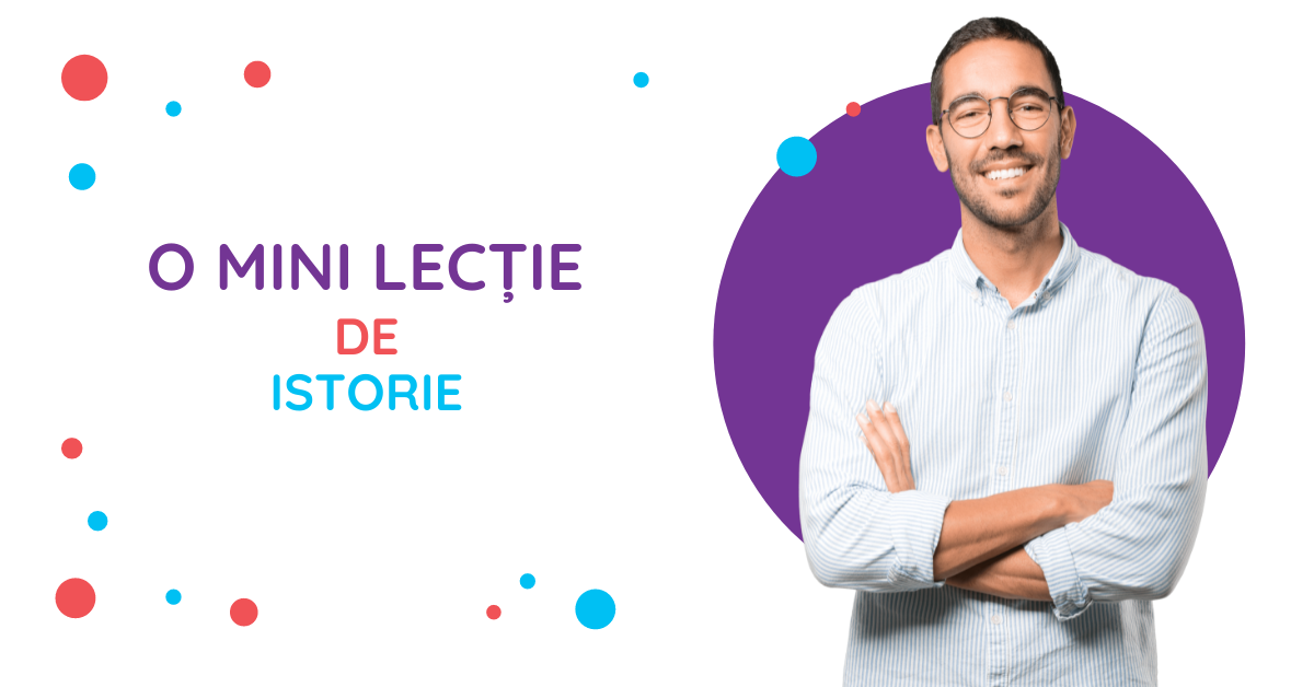 o mini lectie de istorie