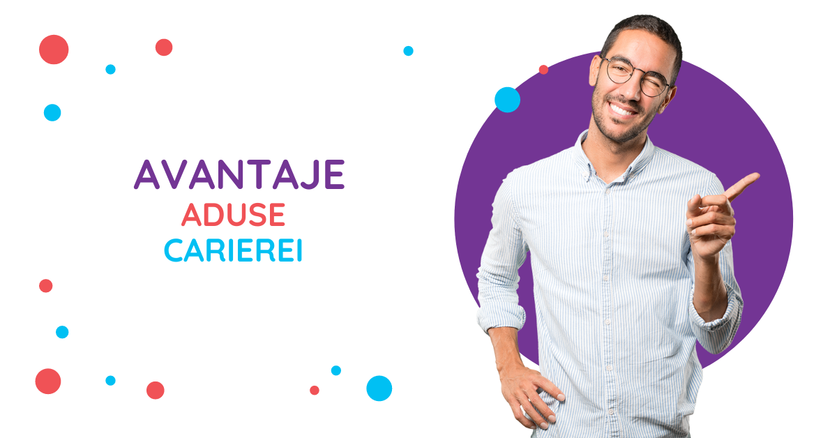 avantaje aduse carierei
