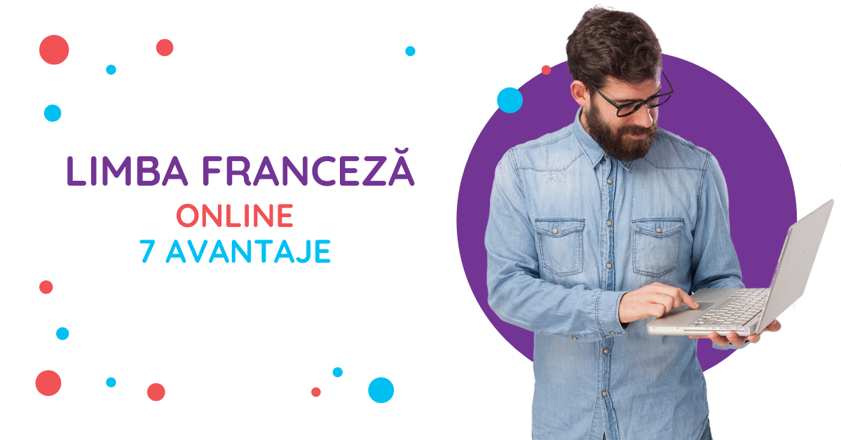 limba franceza online 7 avantaje