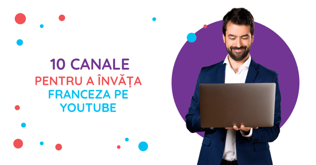 10 canale pentru a invata franceza pe YouTube